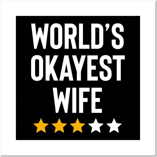 Worlds Okayest Wife Funny Birthday Christmas Gag Gift Wall Art by Boneworkshop